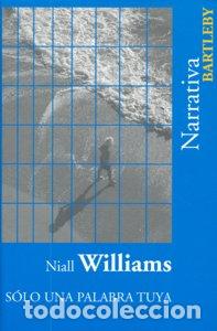 Libros: SOLO UNA PALABRA TUYA - WILLIAMS, NIALL