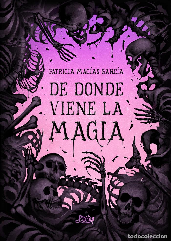Libros: DE DONDE VIENE LA MAGIA - MACIAS GARCIA, PATRICIA