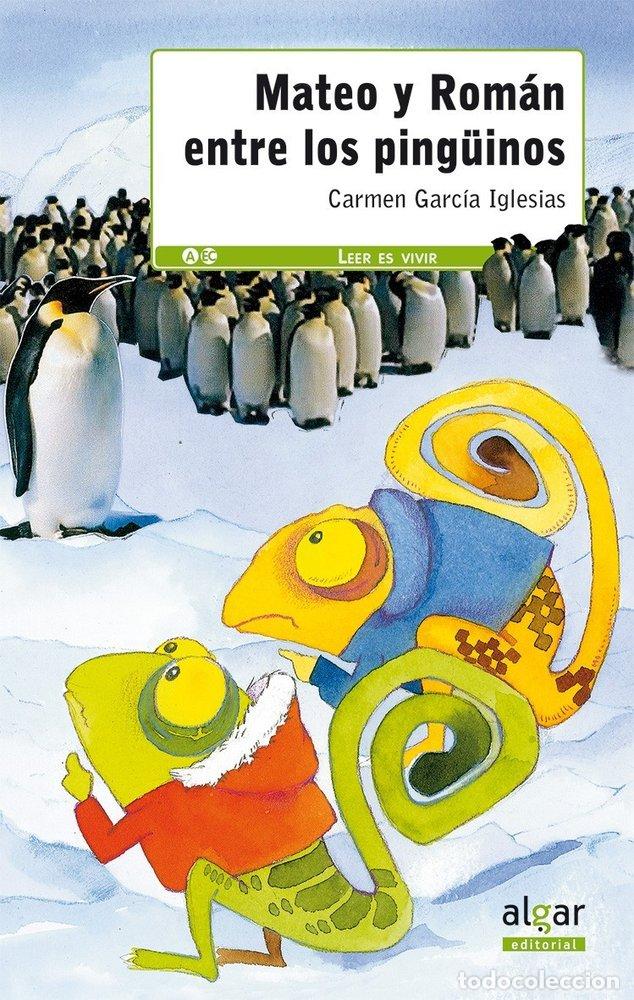 Livres: MATEO Y ROMAN ENTRE LOS PINGUUINOS - GARCIA IGLESIAS, CARMEN