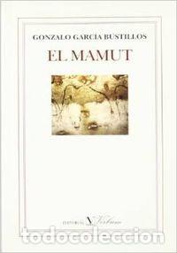 Livres: MAMUT,EL - GARCIA BUSTILLOS, GONZALO