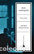 Libros: DE LA AUTOBIOGRAFIA TEORIA Y ESTILOS - JOSE M&ordf; POZUELO