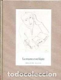 Libros: MANO CON LAPIZ DIBUJOS DEL SIGLO XX - AA.VV.