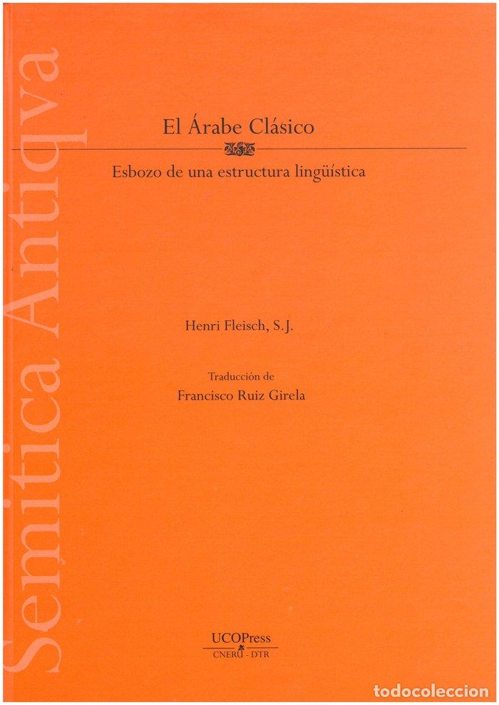Libros: EL ARABE CLASICO ESBOZO DE UNA ESTRUCTURA LINGUISTICA - AA.VV
