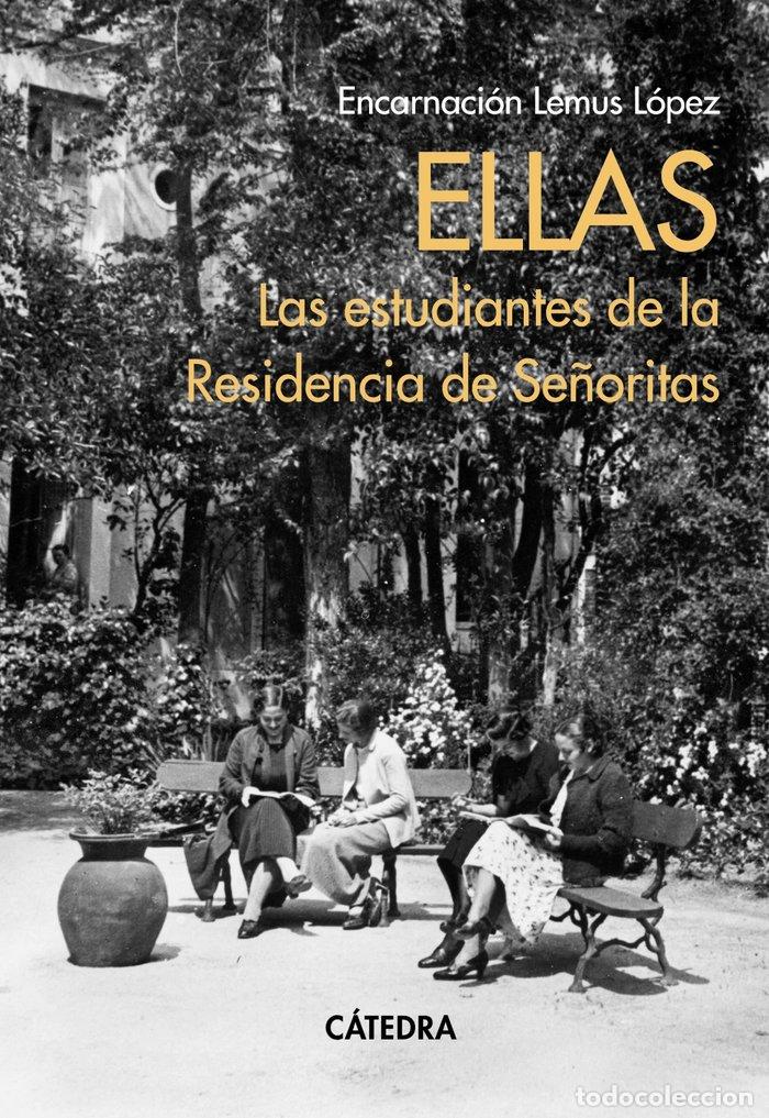 books: ELLAS LAS ESTUDIANTES DE LA RESIDENCIA DE SE&Ntilde;ORITAS - LEMUS LOPEZ, ENCARNACION