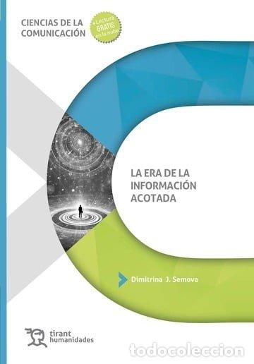 Libri: ERA DE LA INFORMACION ACOTADA,LA - JIVKOVA SEMOVA, DIMITRINA
