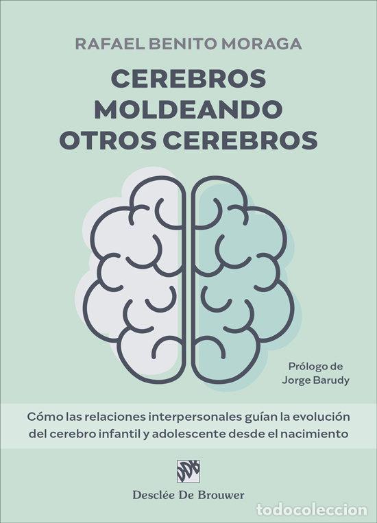 Libri: CEREBROS MOLDEANDO OTROS CEREBROS - RAFAEL BENITO MORAGA