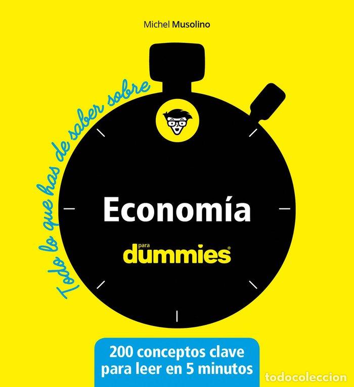 Libros: TODO LO QUE HAS DE SABER SOBRE ECONOMIA PARA DUMMIES - MUSOLINO, MICHEL