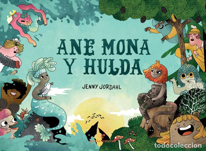 Libros: ANE MONA Y HULDA - JORDAHL, JENNY