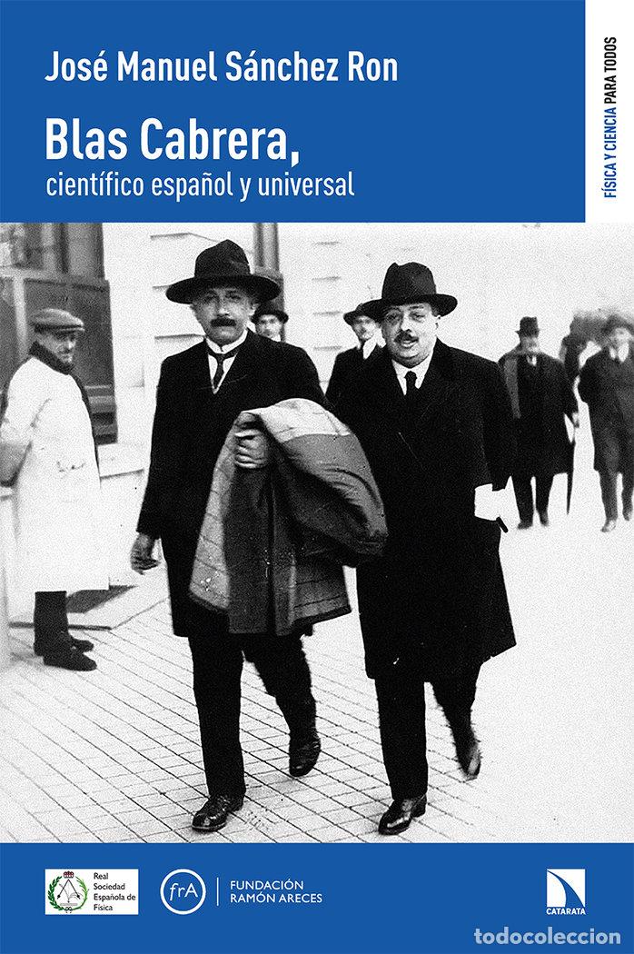 Libros: BLAS CABRERA CIENTIFICO ESPA&Ntilde;OL Y UNIVERSAL - SANCHEZ RON, JOSE MANUEL