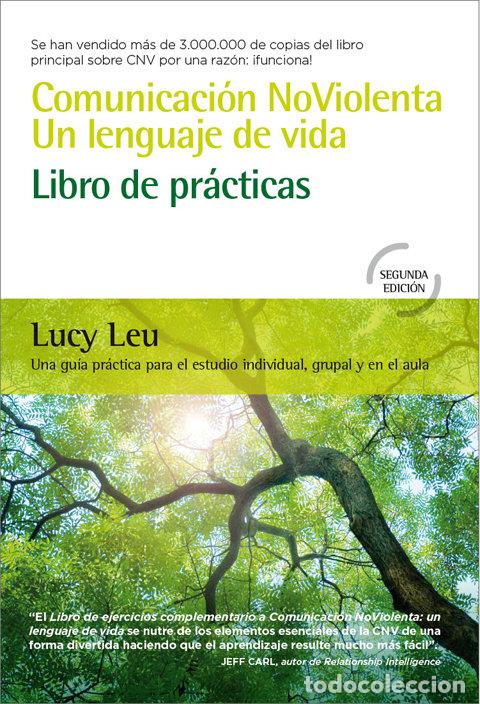 Libros: COMUNICACION NOVIOLENTA UN LENGUAJE DE VIDA - LEU, LUCY