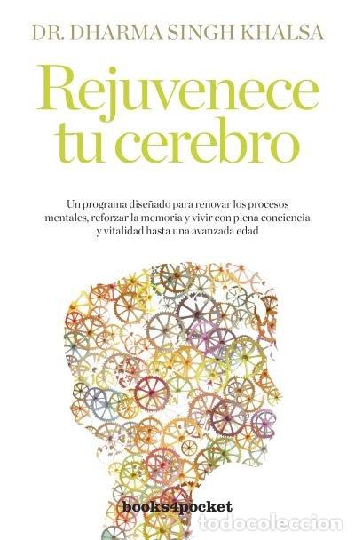 Libros: REJUVENECE TU CEREBRO B4P - KHALSA, DHARMA SING