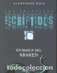 Libros: CRIPTIDOS 1 EN BUSCA DEL KRAKEN,LOS - MOIX, ALEXANDRE