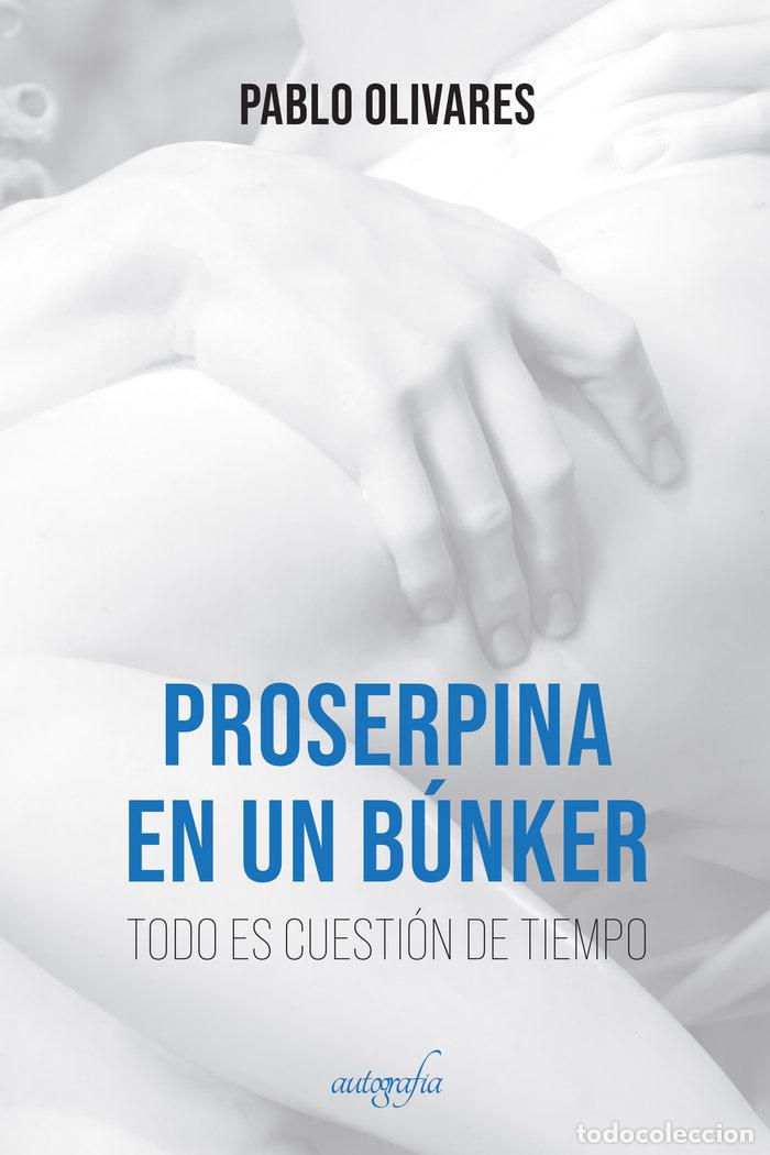 Livros: PROSERPINA EN UN BUNKER - OLIVARES, PABLO
