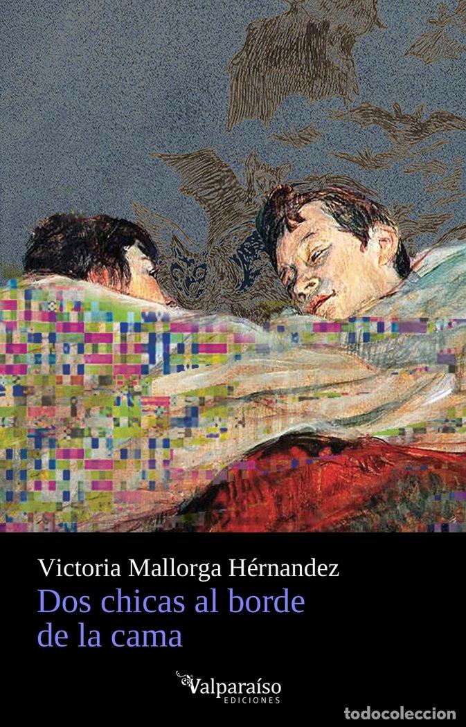 Livros: DOS CHICAS AL BORDE DE LA CAMA - MALLORGA, VICTORIA