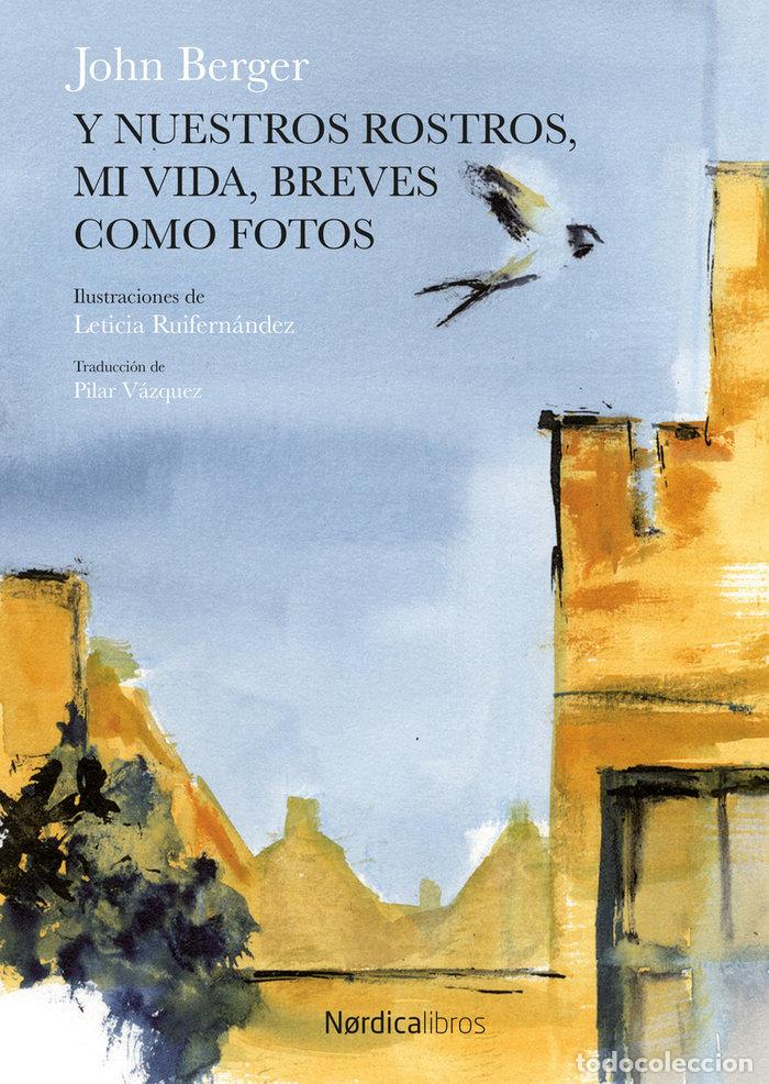 Livros: Y NUESTROS ROSTROS MI VIDA BREVES COMO FOTOS - RTC - BERGER, JOHN