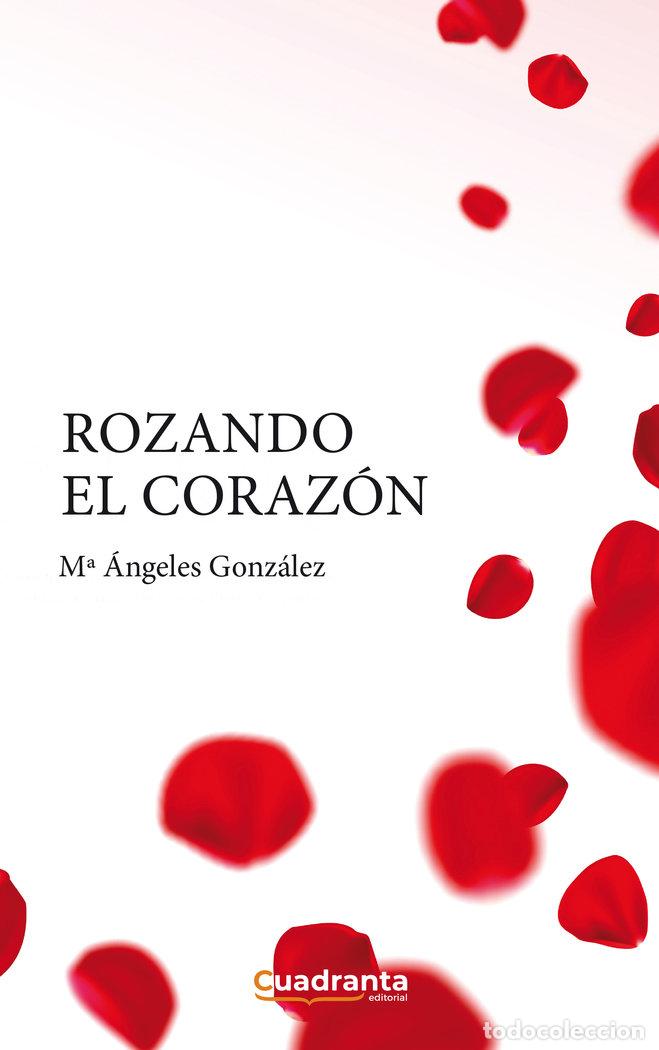 Libros: ROZANDO EL CORAZON - GONZALEZ, MARIA ANGELES