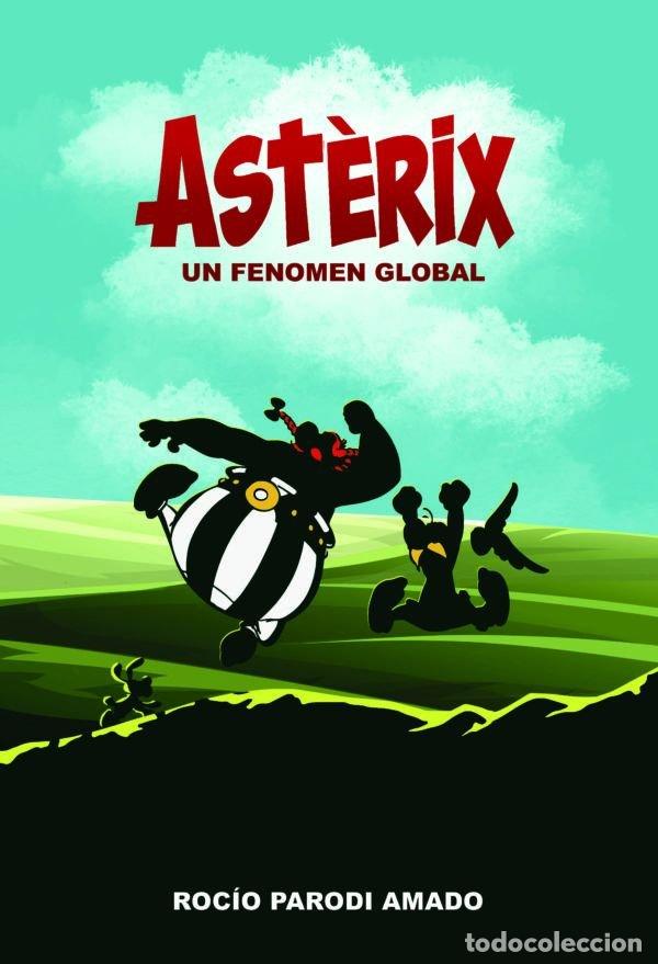 Libros: ASTERIX UN FENOMEN GLOBAL - PARODI AMADO, ROCIO
