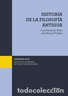 Libros: HISTORIA DE LA FILOSOFIA ANTIGUA - SELLES, JUAN FERNANDO