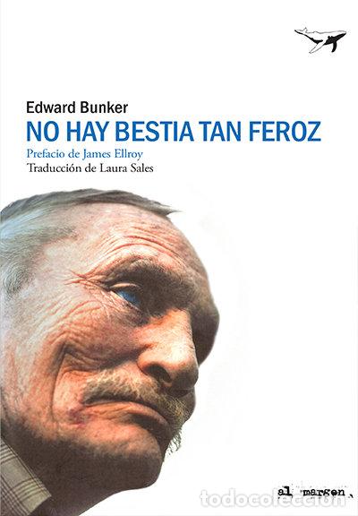 Libros: NO HAY BESTIA TAN FEROZ - BUNKER, EDWARD