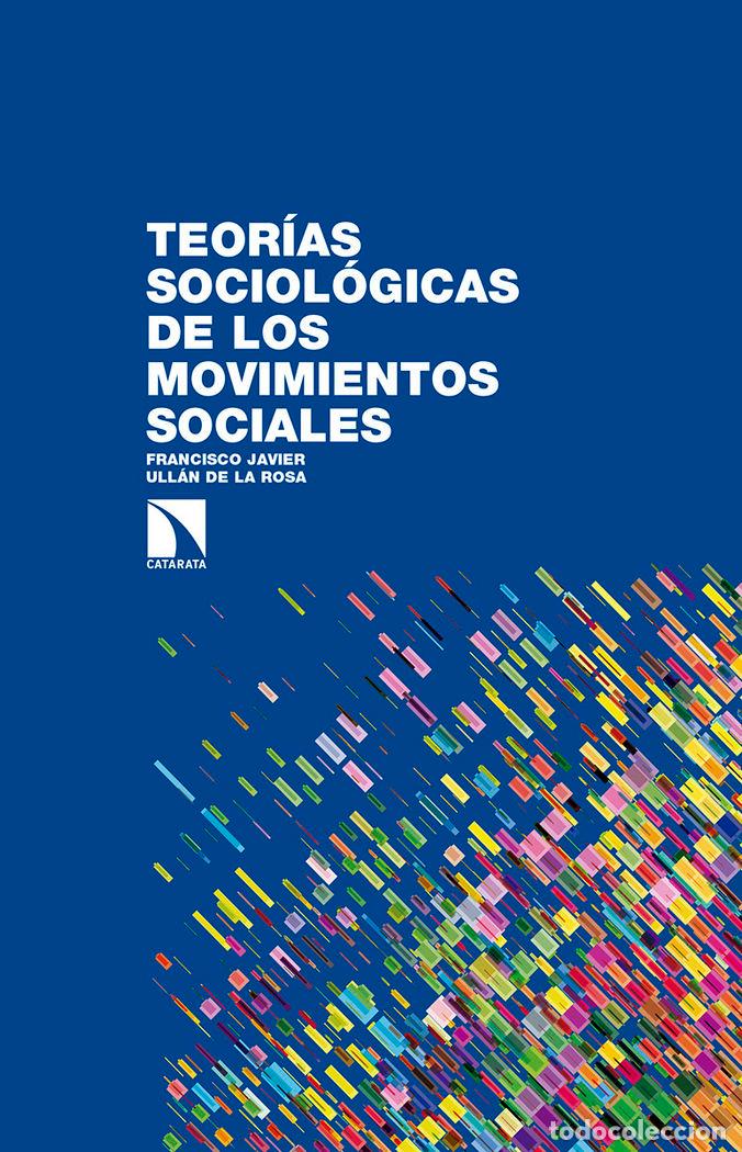 Livres: TEORIAS SOCIOLOGICAS DE LOS MOVIMIENTOS SOCIALES - ULLAN DE LA ROSA, FRANCISCO JAVIER