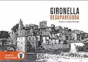Livres: GIRONELLA DESAPAREGUDA - RAMON CAMPOS BORREGO