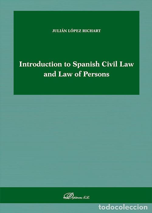 Libros: INTRODUCTION TO SPANISH CIVIL LAW AND LAW OF PERSONS - LOPEZ RICHART, JULIAN