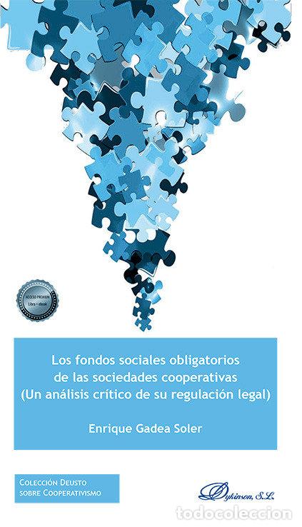 Libros: LOS FONDOS SOCIALES OBLIGATORIOS DE LAS SOCIEDADES COOPERAT - GADEA SOLER, ENRIQUE