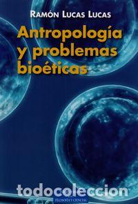 books: ANTROPOLOGIA Y PROBLEMAS BIOETICOS - LUCAS LUCAS, RAMON