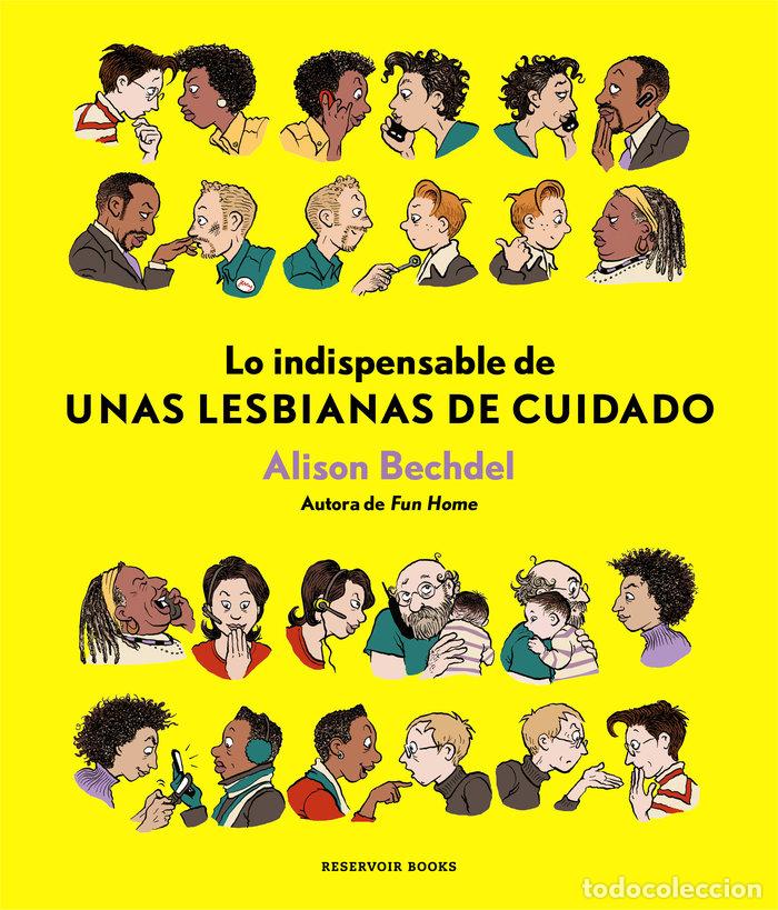 books: LO INDISPENSABLE DE UNAS LESBIANAS DE CUIDADO - BECHDEL, ALISON