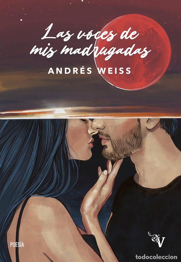 Libros: VOCES DE MIS MADRUGADAS,LAS - WEISS SANCHEZ, ANDRES