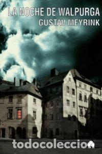 Libros: NOCHE DE WALPURGA,LA - MEYRINK, GUSTAV