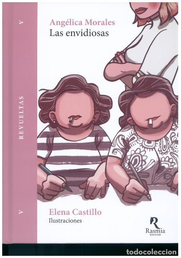 Libros: LAS ENVIDIOSAS - ANGELICA MORALES