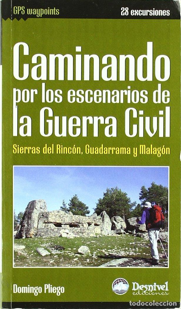 Libros: CAMINANDO POR LOS ESCENARIOS DE LA GUERRA CIVIL - PLIEGO VEGA, DOMINGO