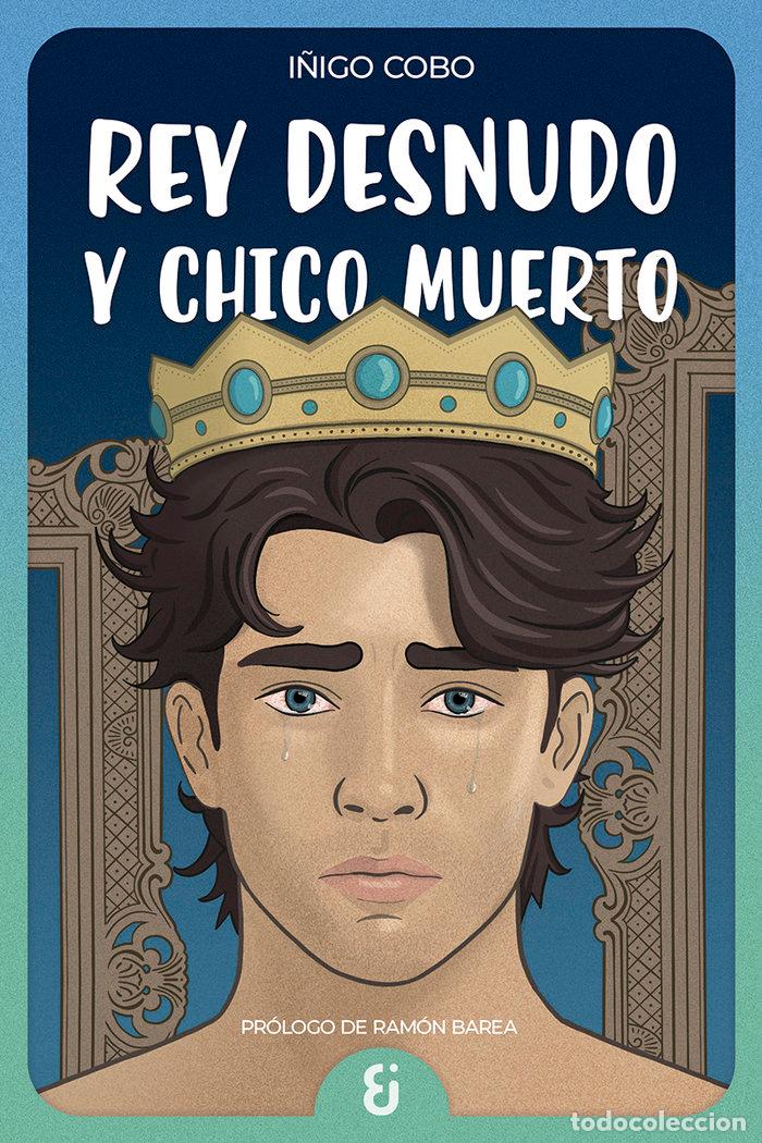 books: REY DESNUDO Y CHICO MUERTO - COBO, I&Ntilde;IGO
