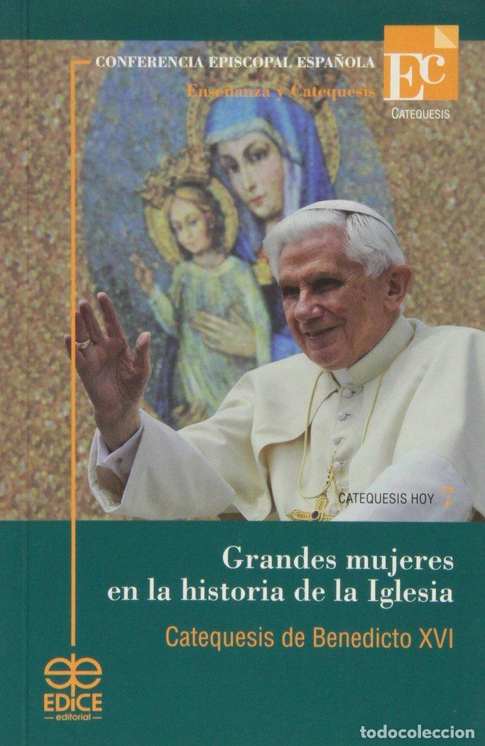 books: GRANDES MUJERES EN LA HISTORIA DE LA IGLESIA - CATEQUESIS DE BENEDICTO XVI