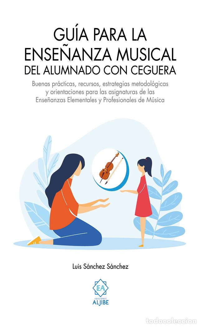Libros: GUIA PARA LA ENSE&Ntilde;ANZA MUSICAL DEL ALUMNO - AA.VV