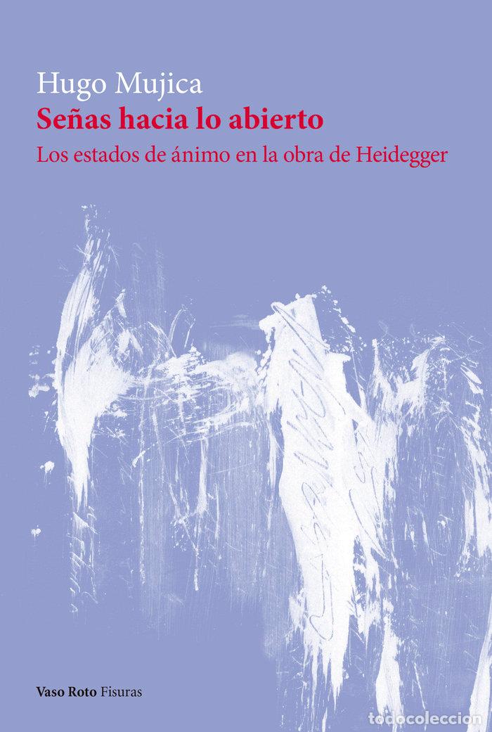 Libros: SE&Ntilde;AS HACIA LO ABIERTO - MUJICA, HUGO