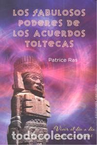 Libros: FABULOSOS PODERES DE LOS ACUERDOS TOLTECAS,LOS - RAS, PATRICE