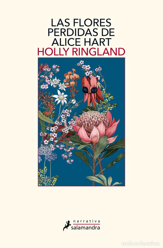 Libros: LAS FLORES PERDIDAS DE ALICE HART - RINGLAND, HOLLY