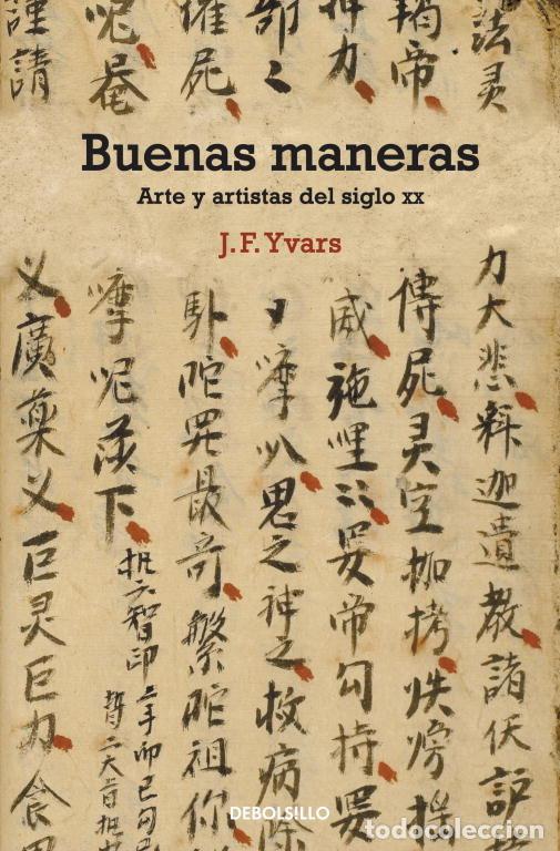 Libros: BUENAS MANERAS ARTE Y ARTISTAS DEL SIGLO XX DB - YVARS, J F