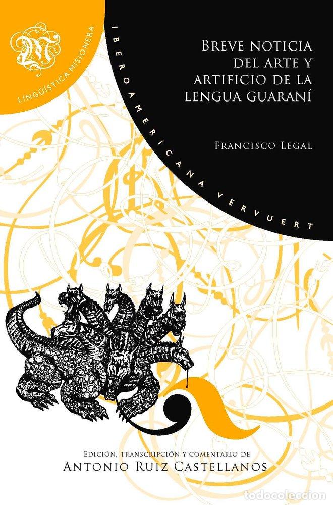 books: BREVE NOTICIA DEL ARTE Y ARTIFICIO DE LA LENGUA GUARANI - LEGAL, FRANCISCO