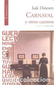 Libros: CARNAVAL Y OTROS CUENTOS - DINESEN, ISAK
