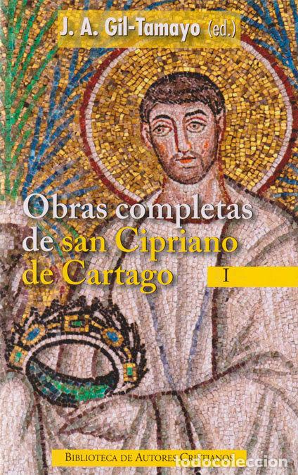 Libros: TESTIMONIOS A QUIRINO ; A DONATO ; LA UNIDAD DE LA IGLESIA C - CIPRIANO DE CARTAGO, SANTO