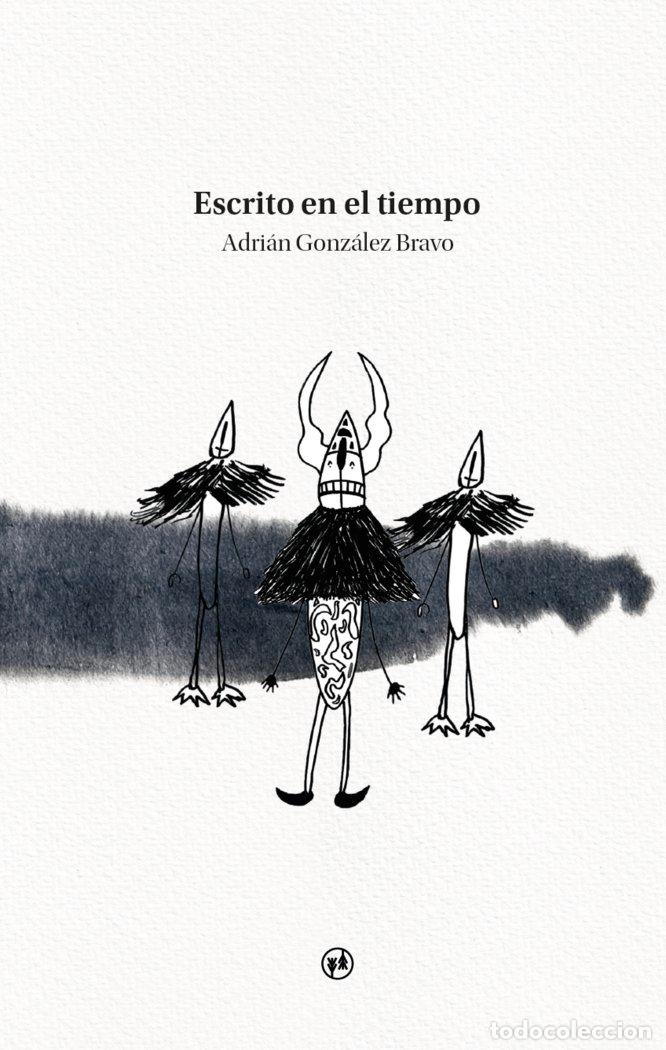 Libros: ESCRITO EN EL TIEMPO - GONZALEZ BRAVO, ADRIAN