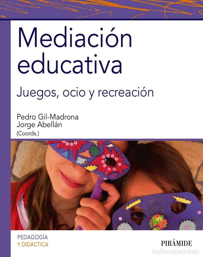 Libros: MEDIACION EDUCATIVA - GIL MADRONA, PEDRO