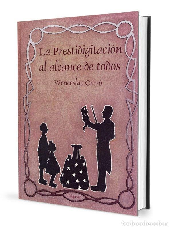 books: LA PRESTIDIGITACION AL ALCANCE DE TODOS - CIURO, WENCESLAO