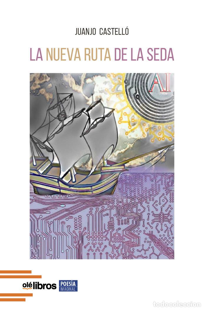 books: LA NUEVA RUTA DE LA SEDA - CASTELLO MARTINEZ, JUANJO