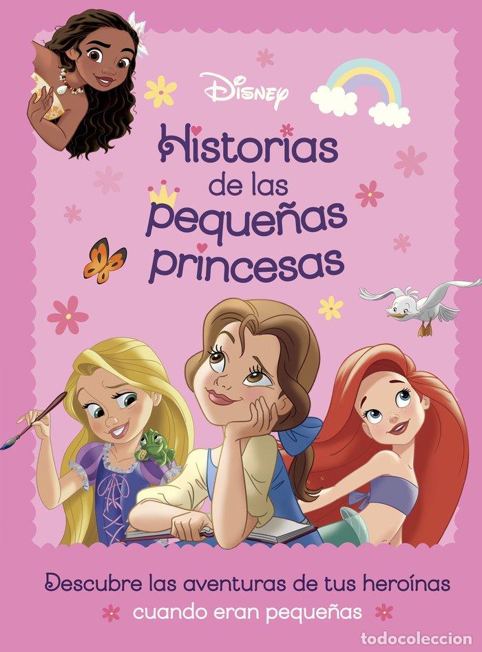 books: PRINCESAS HISTORIAS DE LAS PEQUE&Ntilde;AS PRINCESAS - DISNEY