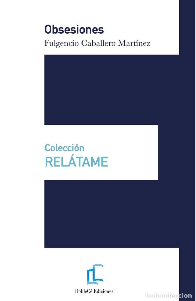Libri: OBSESIONES - CABALLERO MART&Iacute;NEZ, FULGENCIO