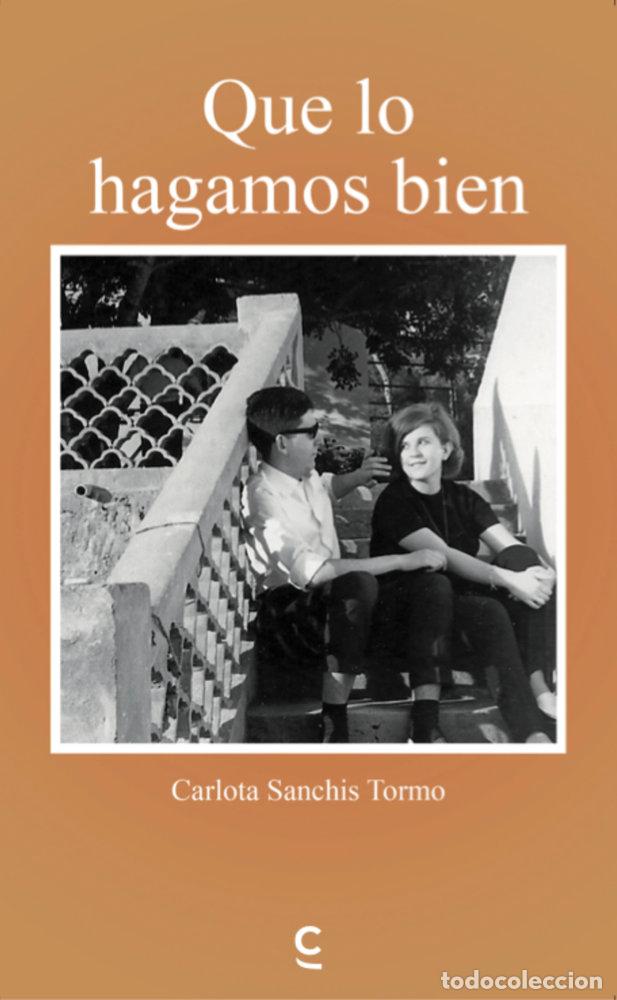 Livres: QUE LO HAGAMOS BIEN - SANCHIS TORMO, CARLOTA